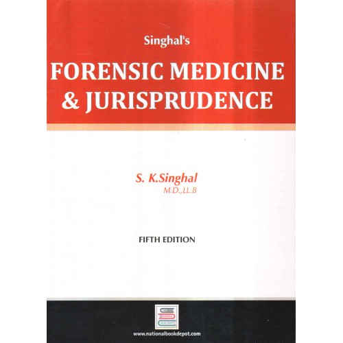 Singhal's Forensic Medicine & Jurisprudence by S. K. Singhal | National Book Depot